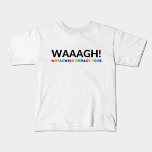 Waaagh Worldwide Privacy Tour Kids T-Shirt